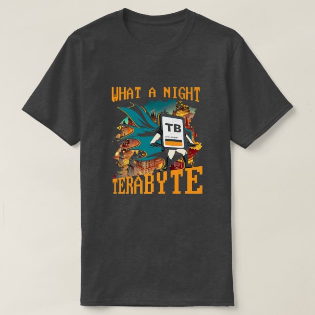 What A Night Terabyte - Software Engineer Programm T-Shirt (Design Front)