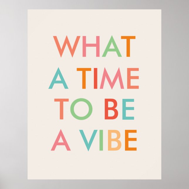 What a Time to be a Vibe Motivational Quote Poster (Front)
