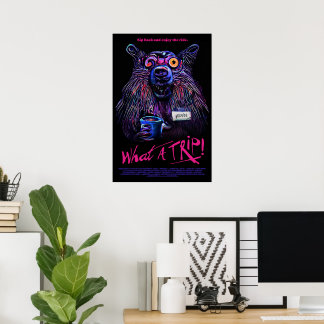 "What A Trip!" Poster
