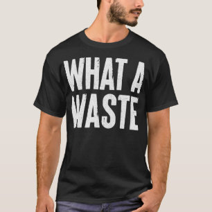 What A Waste Ian Dury The Blockheads Fan Design T-Shirt