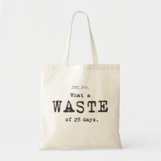 what a waste... tote bag