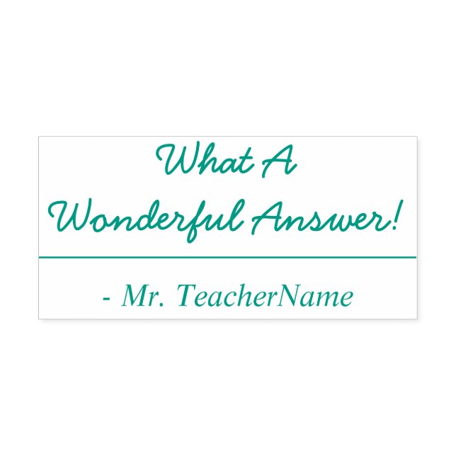 "What A Wonderful Answer!" + Custom Teacher Name Self-inking Stamp (Design)