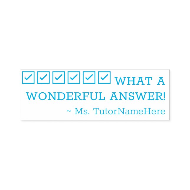 "WHAT A WONDERFUL ANSWER!" Marking Rubber Stamp (Design)