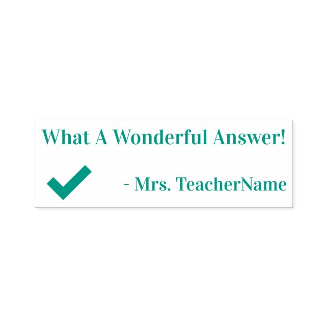 "What A Wonderful Answer!" Teacher Rubber Stamp (Design)