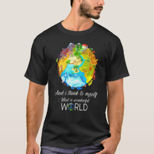 What A Wonderful World T-Shirt