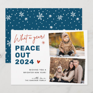 What A Year Peace Out 2024 Winter Snowflakes Photo Holiday Card