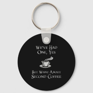 What About 2nd Coffee _ Funny Nerdy High Fantasy Key Ring