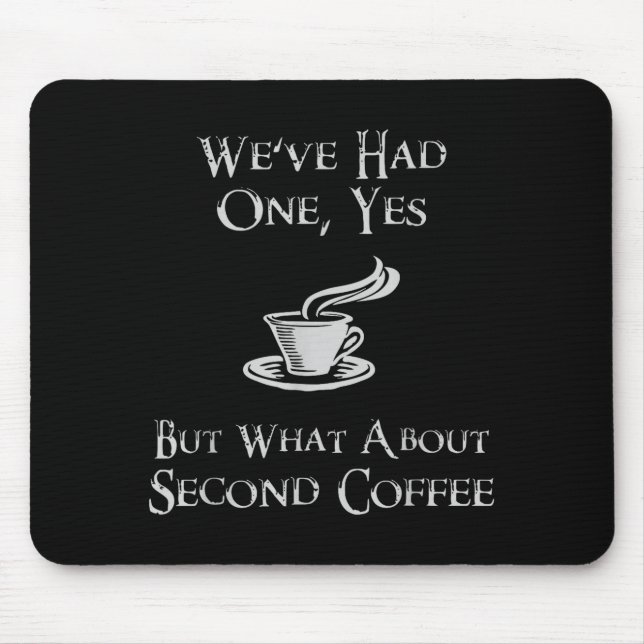What About 2nd Coffee _ Funny Nerdy High Fantasy  Mouse Mat (Front)