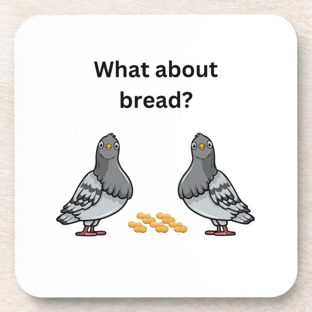 What about bread? coaster (Front)