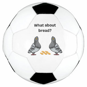 What about bread? football