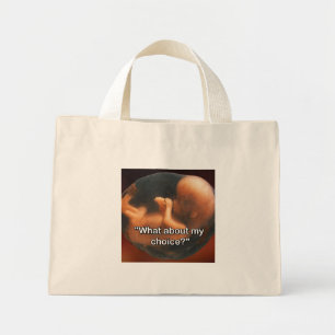 "What about my choice?" Mini Tote Bag