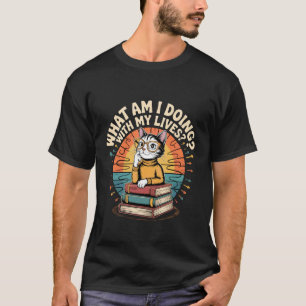 What Am I Doing with My Lives Sarcastic Cat Puns - T-Shirt