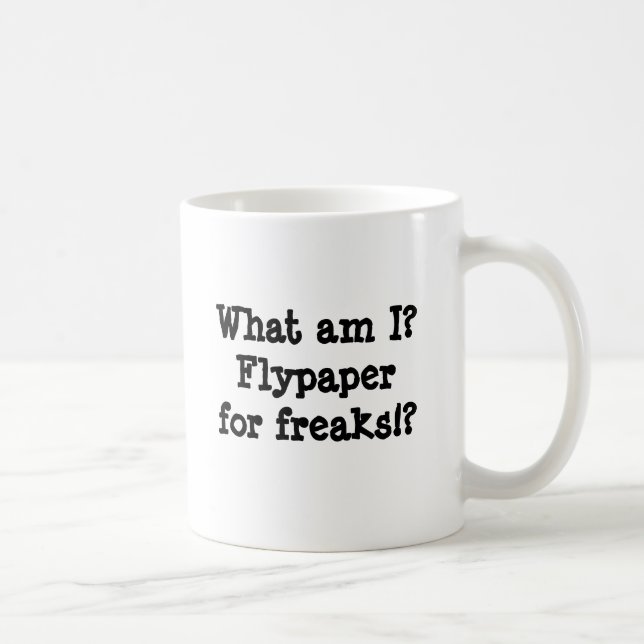 What am I? Flypaper for freaks!? Coffee Mug (Right)