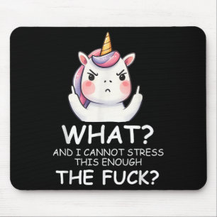 What & I Cannot Stress This Enough The Fck Sig Mouse Mat