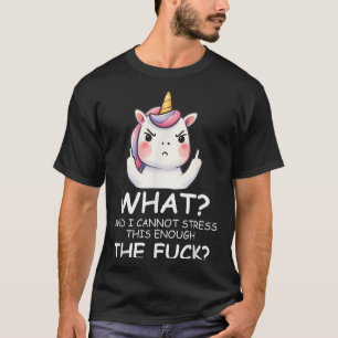 What &amp; I Cannot Stress This Enough The Fck Sig T-Shirt