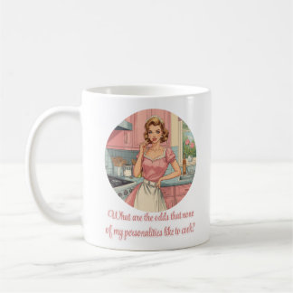 “What Are the Odds That None of My Personalities Coffee Mug