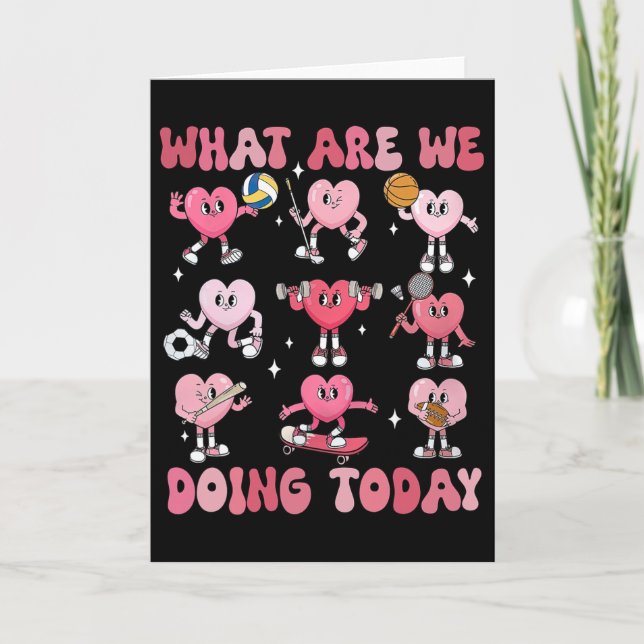 What Are We Doing Today Pe Teacher Hearts Valentin Card (Front)