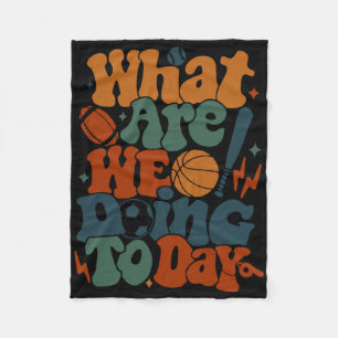 What Are We Doing Today - Pe Teacher Life Funny Fleece Blanket