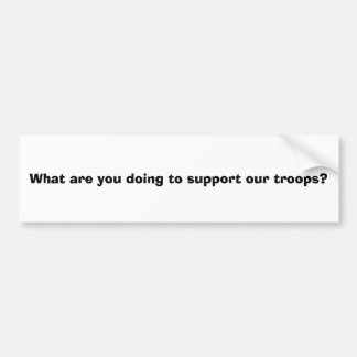 What are you doing... bumper sticker