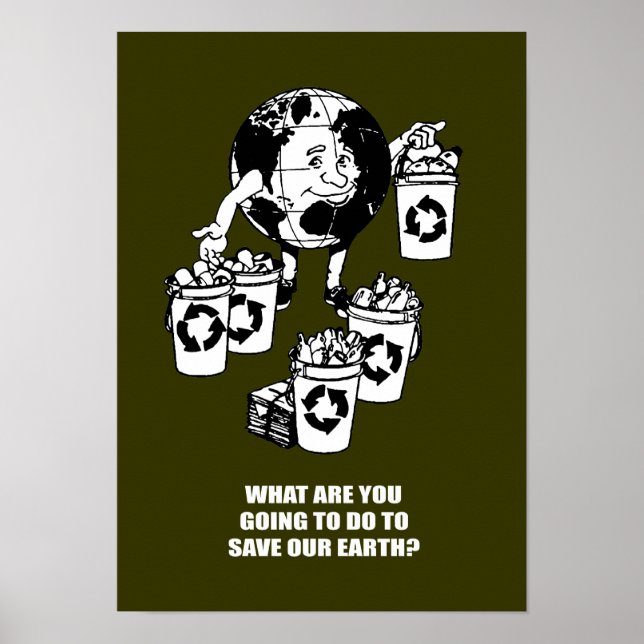 WHAT ARE YOU GOING TO DO TO SAVE EARTH POSTER (Front)