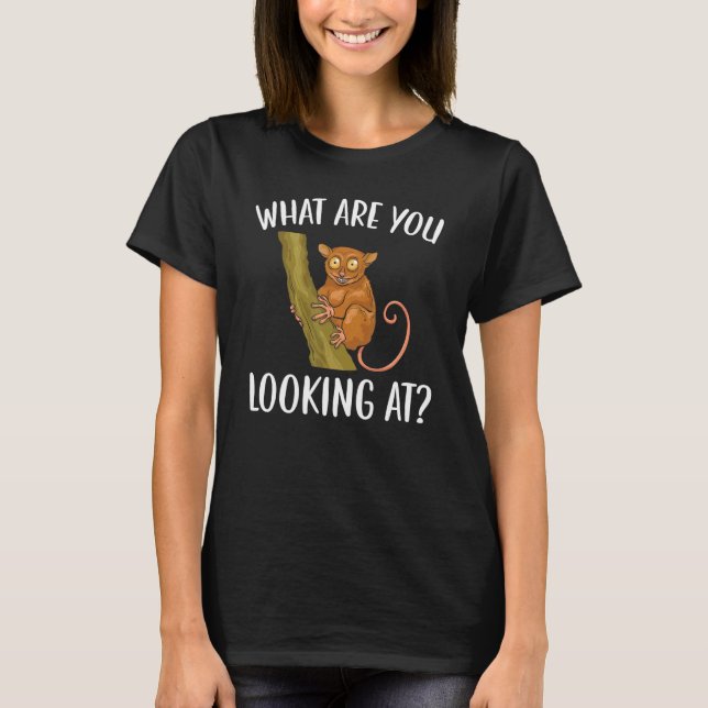 What Are You Looking At Big Eyes Animal   Tarsier T-Shirt (Front)