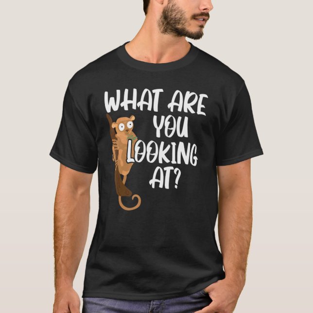 What Are You Looking At Big Eyes Animal   Tarsier T-Shirt (Front)