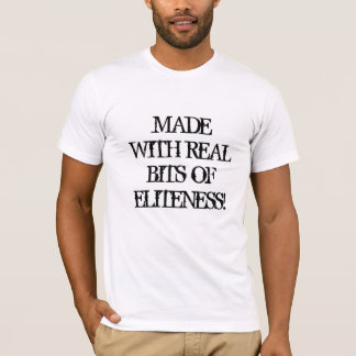 What are you made of? T-Shirt