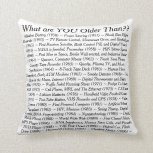 What Are YOU Older Than Cushion