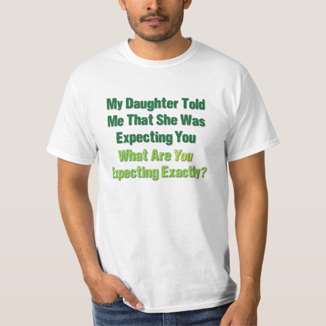What Are Your Expecting? T-Shirt (Front)
