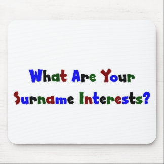 What Are Your Surname Interests? Mouse Mat