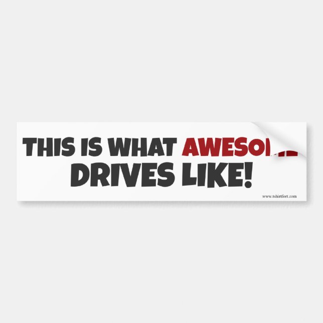 What Awesome Drives Like Bumper Sticker (Front)