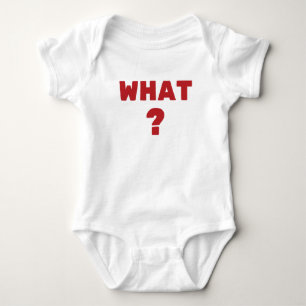 What ? baby bodysuit