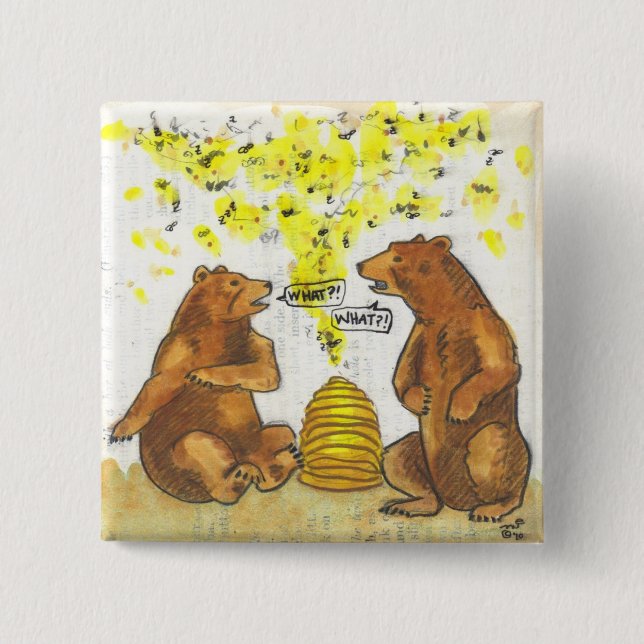 What?! Bears and bees hard of hearing humour 15 Cm Square Badge (Front)