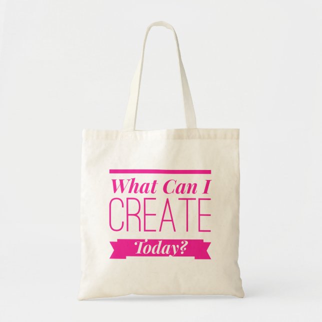 What Can I Create Today - Tote in Pink Lettering Bag (Front)