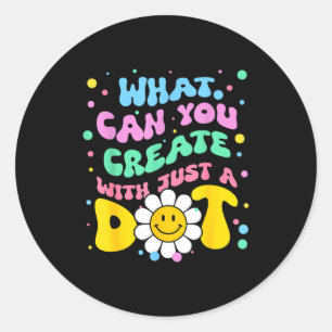 What Can You With Just A Dot Art Gift Classic Round Sticker
