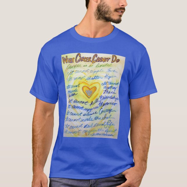 What Cancer Cannot Do Poem Angel Custom T-Shirts (Front)