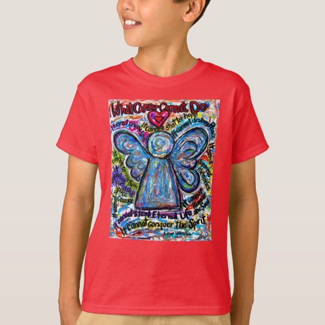 What Cancer Cannot Do Poem Angel Custom T-Shirts (Front)