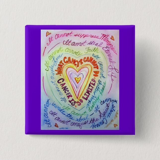 What Cancer Cannot Do Poem Pins or Buttons (Front)