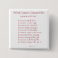 What Cancer Cannot Do Poem Pins or Buttons