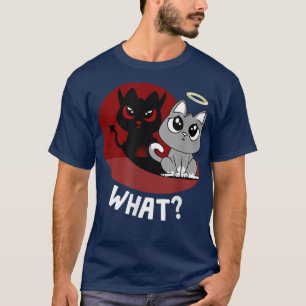What Cat Funny Cat Lover Bad Kitty Kitten Cat T-Shirt