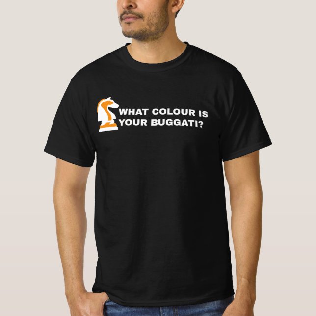 WHAT COLOR IS YOUR BUGGATI T-Shirt (Front)