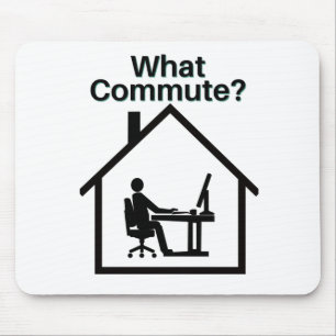 What Commute? Mouse Mat
