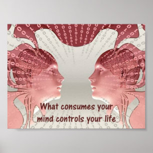 What Consumes Your Mind Controls Your Life Poster