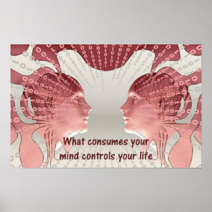 What Consumes Your Mind Controls Your Life Poster