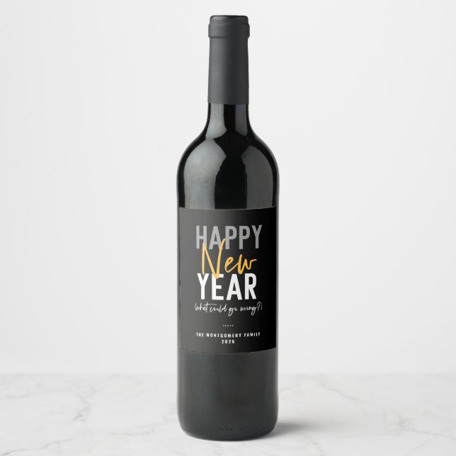 What Could Go Wrong New Year Humour Wine Label (Front)