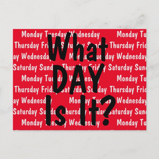 What Day Is It? Postcard (Front)