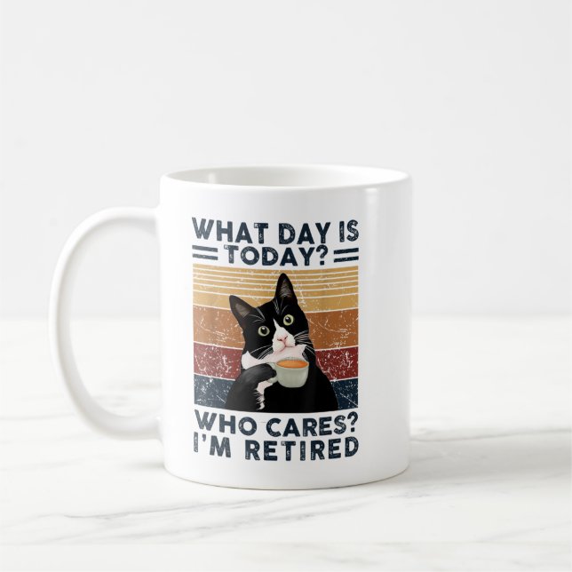 What Day Is Today Who Cares I Am Retired Cat and C Coffee Mug (Left)