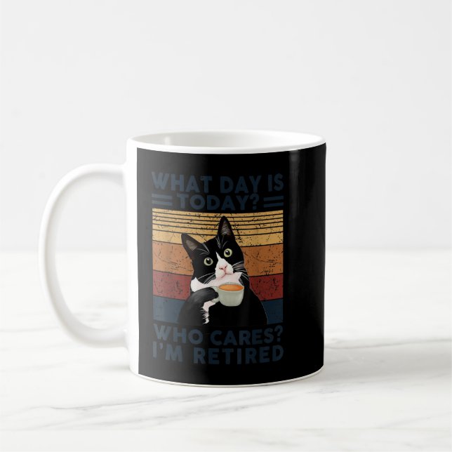 What Day Is Today Who Cares I'm Retired Cat and Co Coffee Mug (Left)