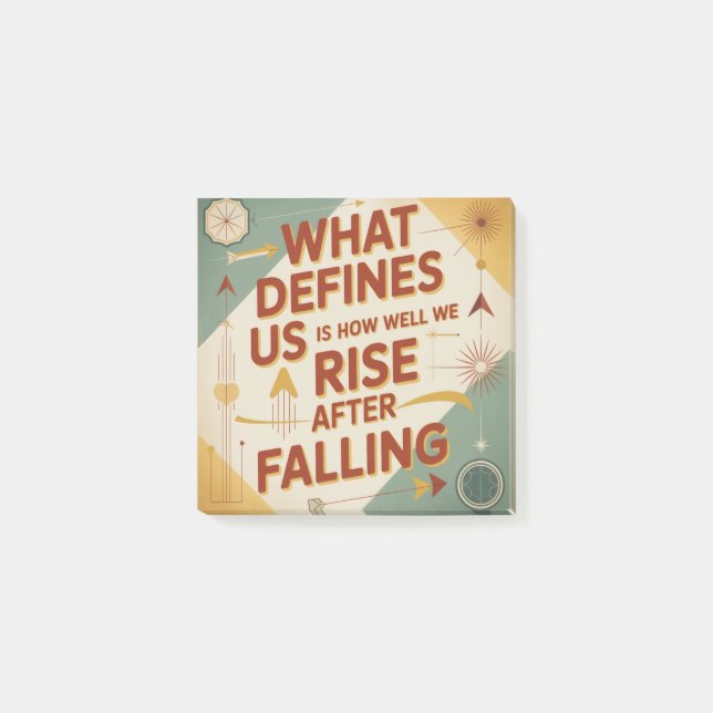 What Defines Us Is How Well We Rise After Falling Post-it Notes (Front)