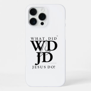 What Did Jesus Do? iPhone 16 Pro Max Case